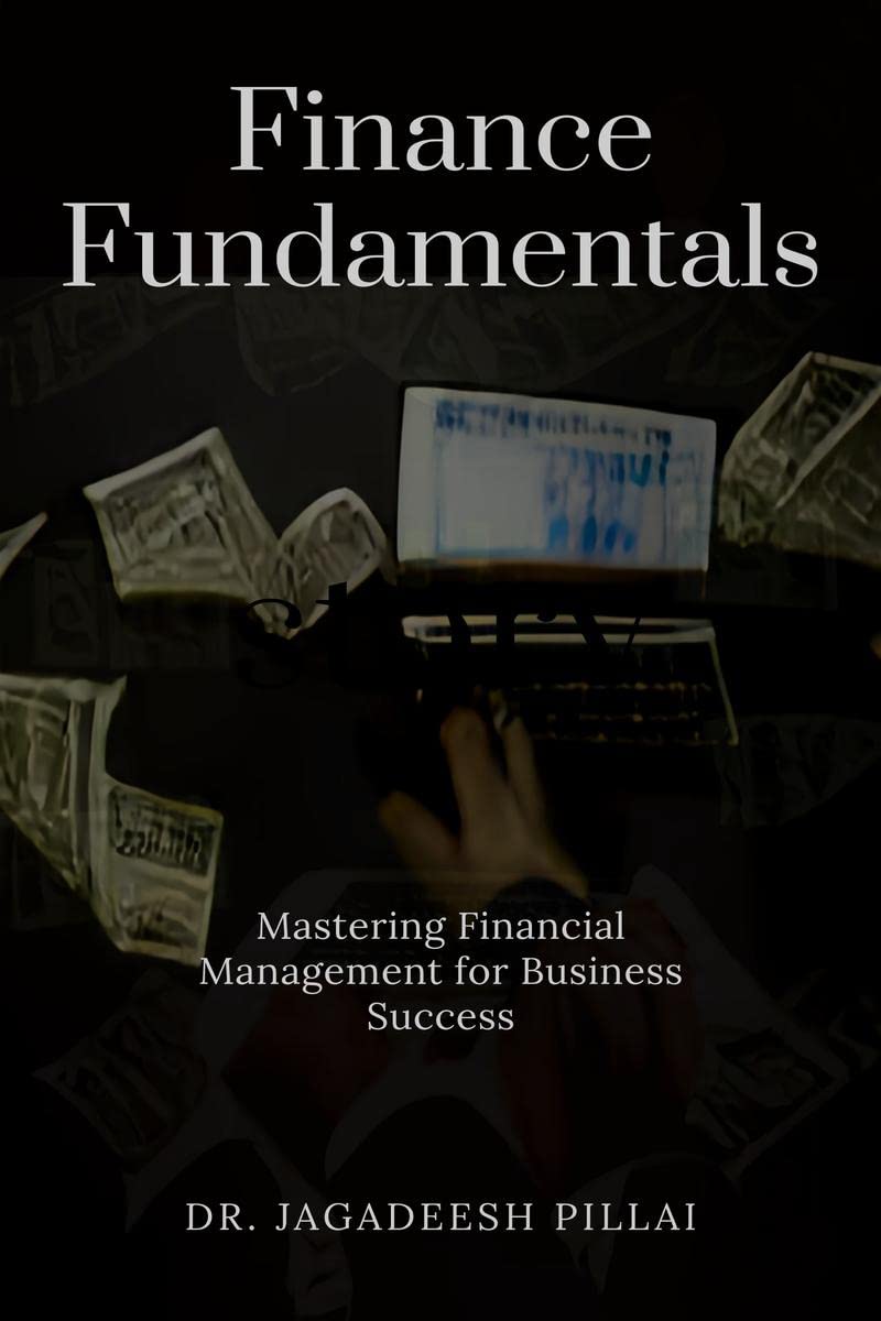 Finance Fundamentals : Mastering Financial Management for Business Success