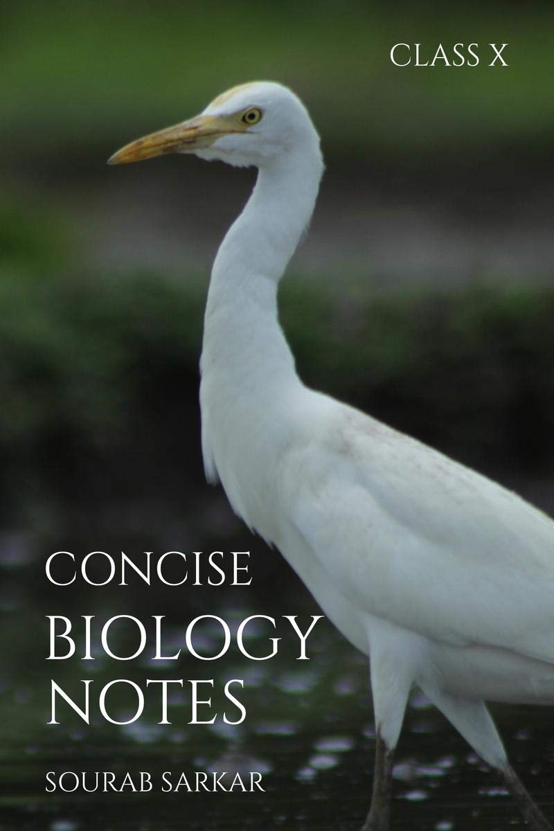 Concise Biology Notes: Class 10 (Cbse)