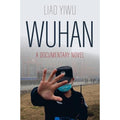 Wuhan: A Documentary Novel