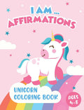 I Am Affirmations Unicorn Coloring Book