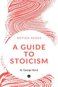 A Guide To Stoicism
