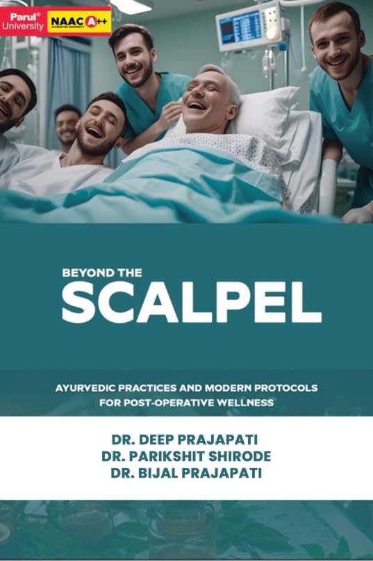 Beyond The Scalpel, Ayurvedic Practices and modern Protocols for postoperative wellness