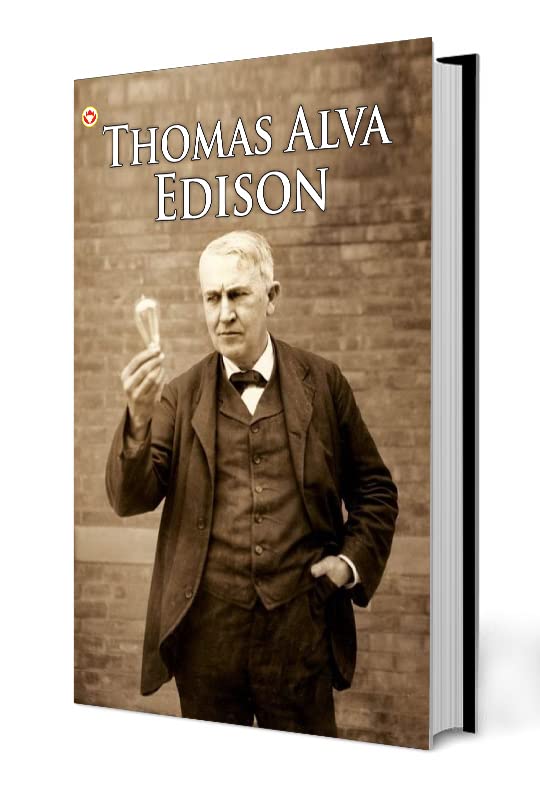 Great Scientists of the World : Thomas Alva Edison