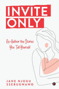 Invite only : ReAuthor the Stories You Tell Yourself