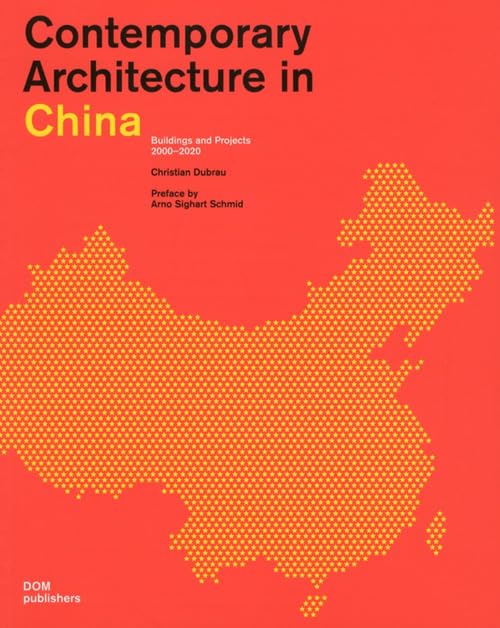 Contemporary Architecture In China: Buildings And Projects 20002020