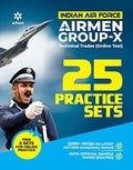 25 Practice Sets Indian Air Force Airman Group X (Technical Trades) (Old Edition)