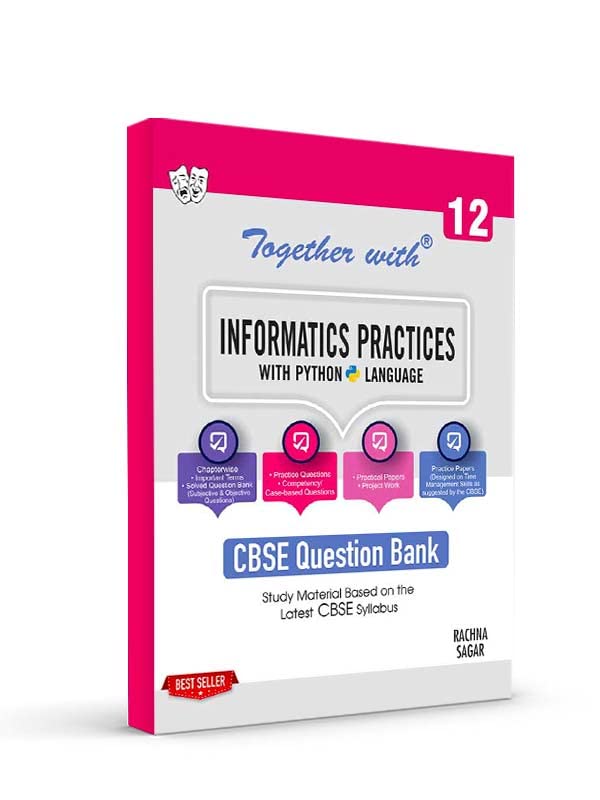 Together With CBSE Class 12 Informatics Practices Solved Question Bank & Practice Papers (Chapterwise & Topicwise) Exam 202223