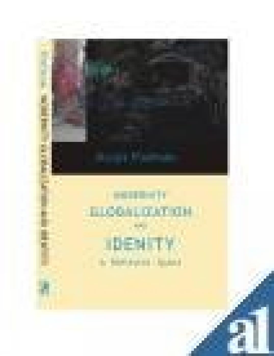 Modernity, Globalization And Identity: Towards A Reflexive Quest