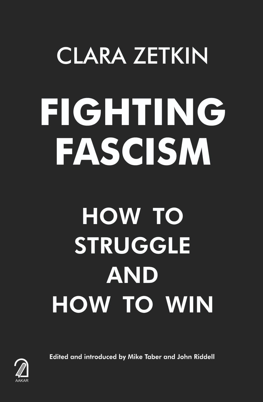 Fighting Fascism: How To Struggle And How To Win