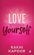 Love Yourself : Understand And Master The Art Of Not Giving A *Uck