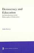 Democracy And Education; An Introduction To The Philosophy Of Education