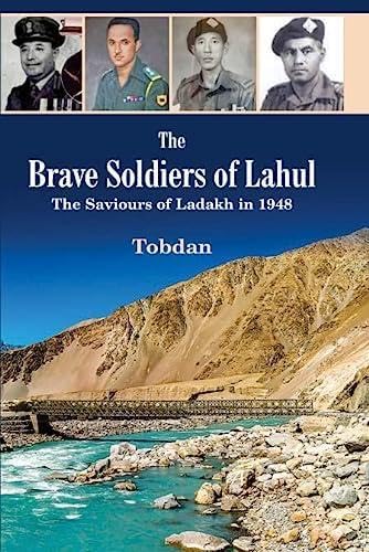 The brave soldiers of Lahul: the saviours of Ladakh in 1948