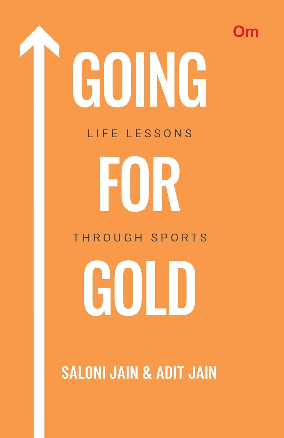 Going For Gold : Life Lessons Through Sports