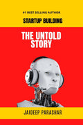 Startup Building : The Untold Story