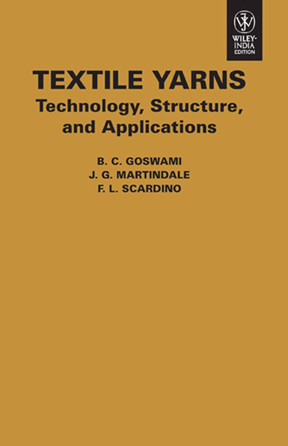 TEXTILE YARNS TECHNOLOGY STRUCTURE AND APPLICATIONS