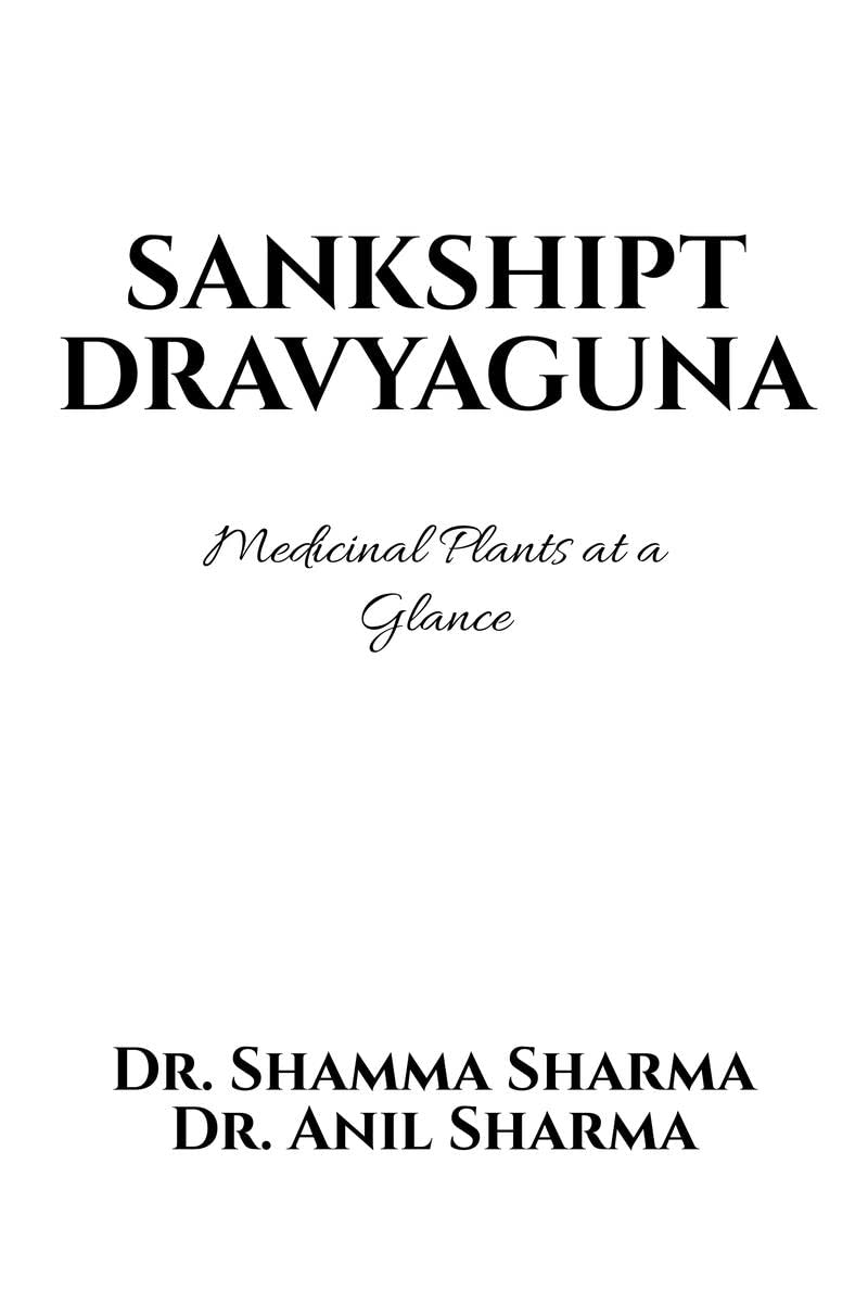 Sankshipt Dravyaguna: Medicinal Plants at a Glance