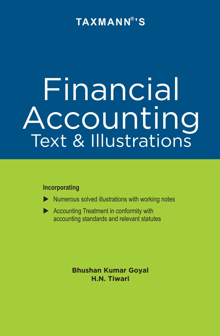 Taxmanns Financial Accounting | Text & Illustrations  Studentoriented book that comprehensively presents accounting theory, 