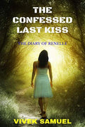 The Confessed Last Kiss: The Diary Of Renelle