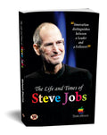 The Life and Times of Steve Jobs: A Complete Biography of Apples Steven Paul Jobs