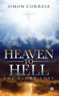 Heaven to Hell : The Glory Lost