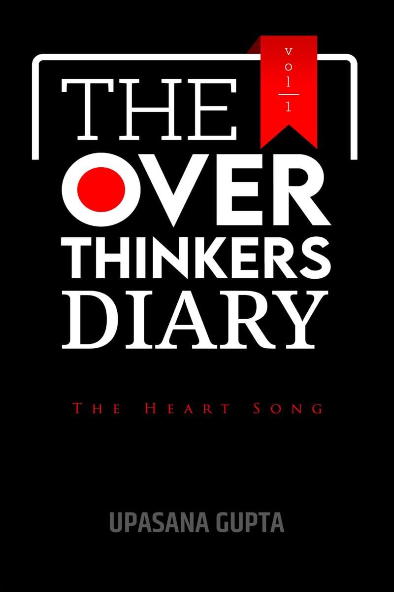 The Overthinkers Diary : THE HEART SONG
