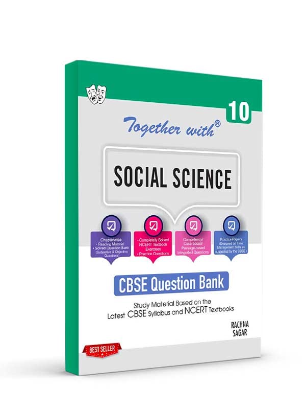 Together With CBSE Class 10 Social Science Solved Question Bank & Practice Papers (Chapterwise & Topicwise) Exam 2023