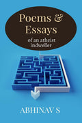 Poems & Essays Of An Atheist Indweller