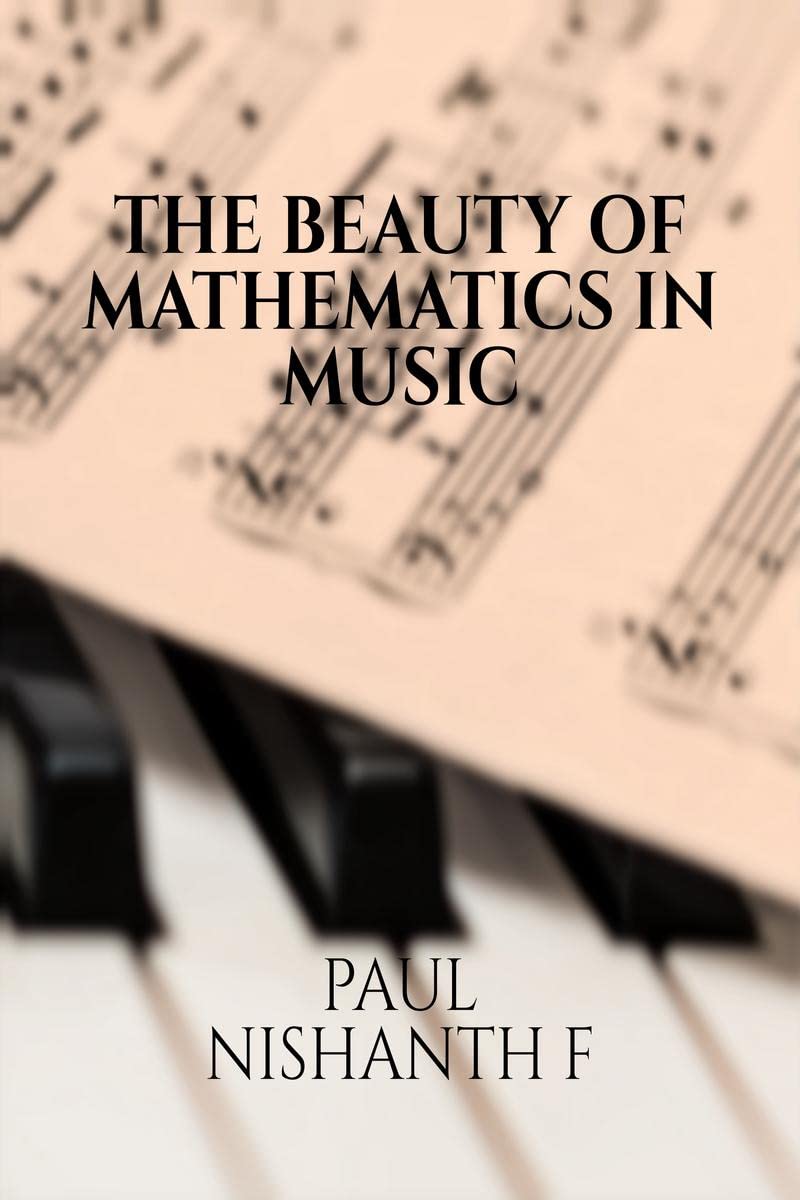 The Beauty of Mathematics in Music : Mathematics behind Musical Instruments