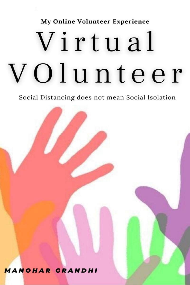 Virtual Volunteer : Social Distancing does not mean Social Isolation. My Personal Experience