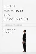 Left Behind and Loving It: A Cheeky Look at the End Times