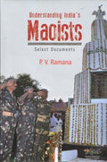 Understanding Indias Maoists: Select Documents