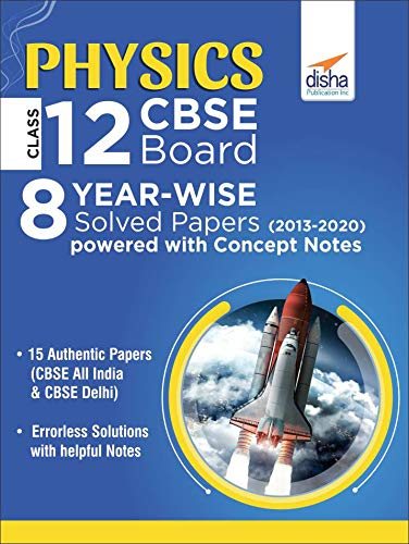 Physics Class 12 Cbse Board 8 YearWise (2013  2020) Solved Papers Powered With Concept Notes