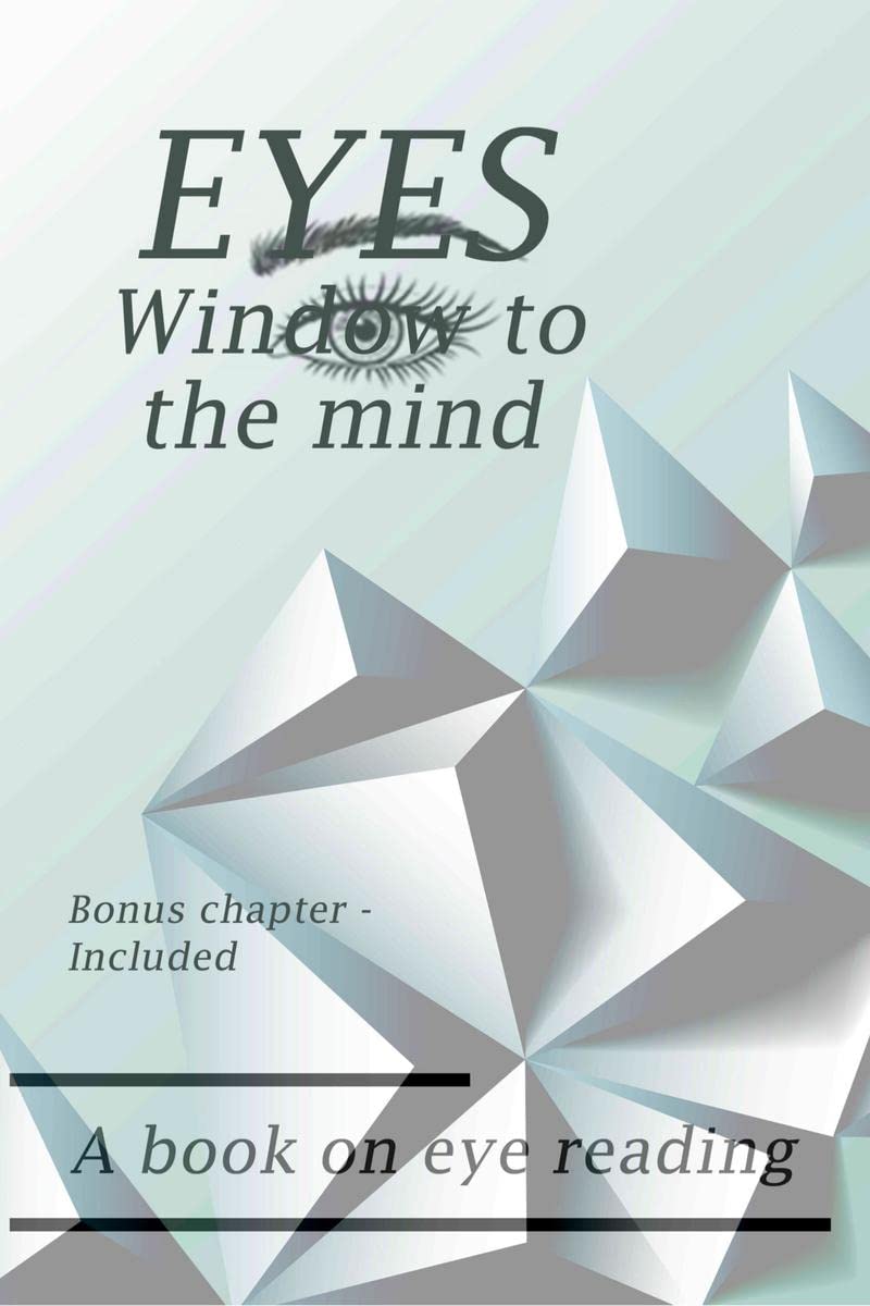 EYES  Window to the mind : A book on eye Reading