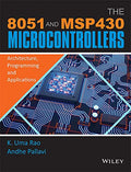 The 8051 and MSP430 Microcontrollers: Architecture, Programming and Applications | IM | e