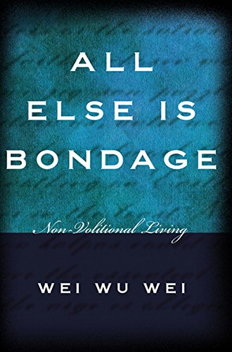 All Else is Bondage (English, Paperback, Wei