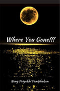 Where You Gone!!