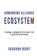 Unwinding Alliance Ecosystem : From Competition to Cooperation