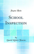 School Inspection (Classic Reprint)