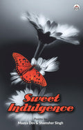 Sweet Indulgence (A Collection of Poems)