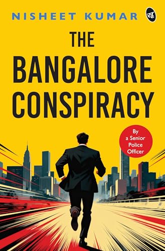 The Bangalore Conspiracy | How Far Will You Go To Save The Ones You Love | Crime Thriller By A Senior Police Officer