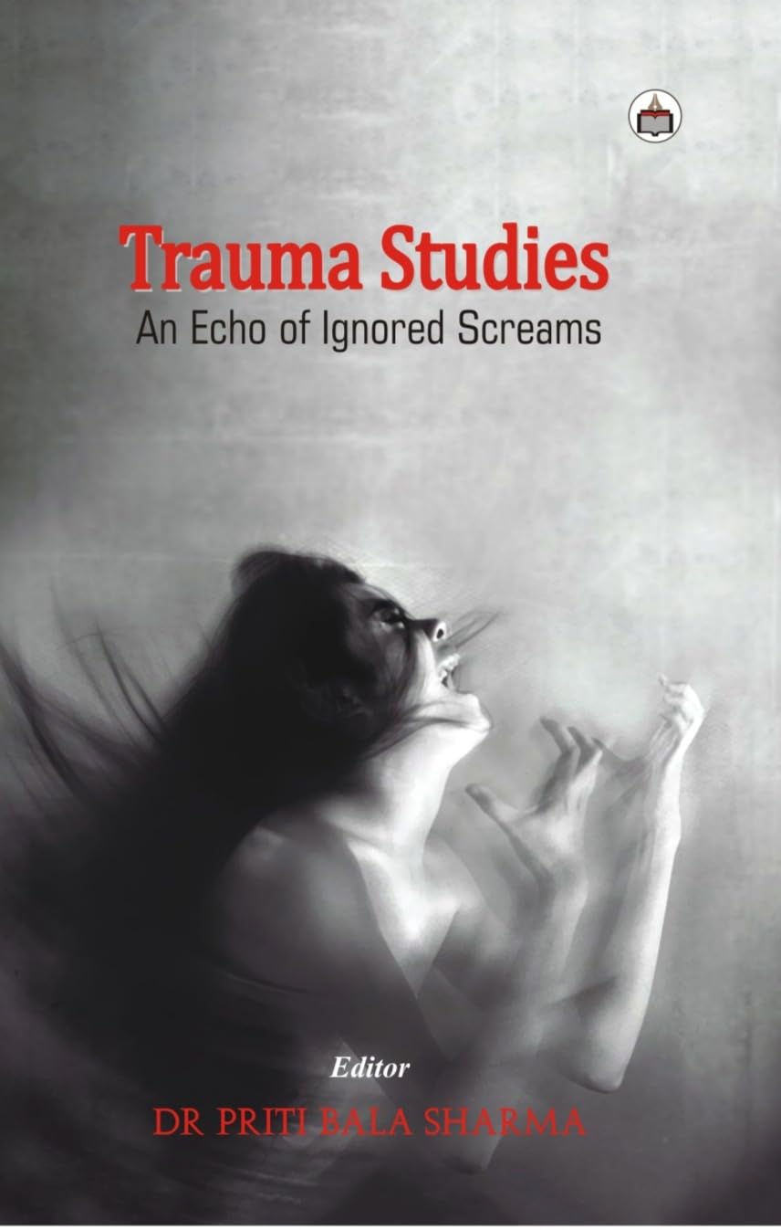 Trauma Studies: An Echo of Ignored Screams