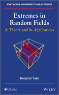 EXTREMES IN RANDOM FIELDS: A THEORY AND ITS APPLICATIONS (HB 2013): 265 (Wiley Series in Probability and Statistics)