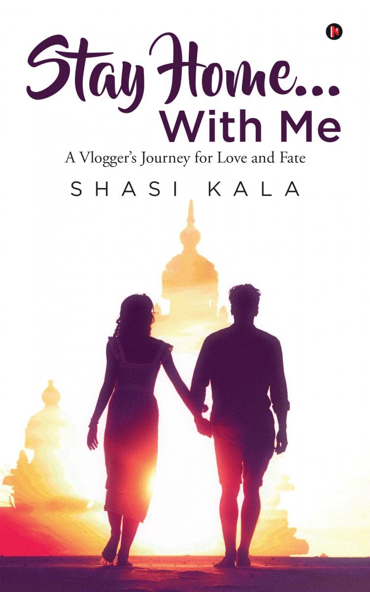 Stay Home... With Me : A VloggerS Journey For Love And Fate