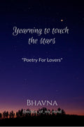Yearning To Touch The Stars : Poetry For Lovers