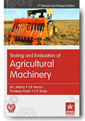 Testing And Evaluation Of Agricultural Machinery 2Nd Revised & Enlarged Edn