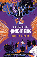 The Rise Of The Midnight King: Book 1 In The Kumaon Secret S