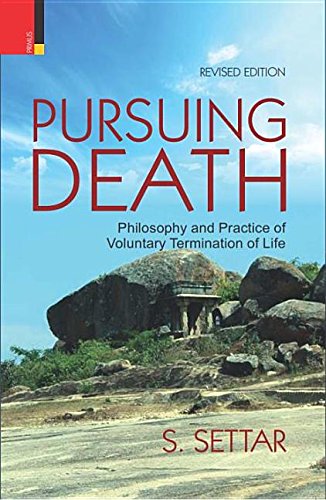 Pursuing Death: Philosophy and Practice of Voluntary Termination of Life (Revised Edition)