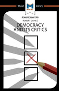 An Analysis of Robert A. Dahls Democracy and its Critics (The Macat Library)