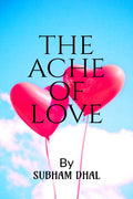 THE ACHE OF LOVE : WHERE THE LOVE BEGINS