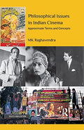 PHILOSOPHICAL ISSUES IN INDIAN CINEMA: APPROXIMATE TERMS AND CONCEPTS ()